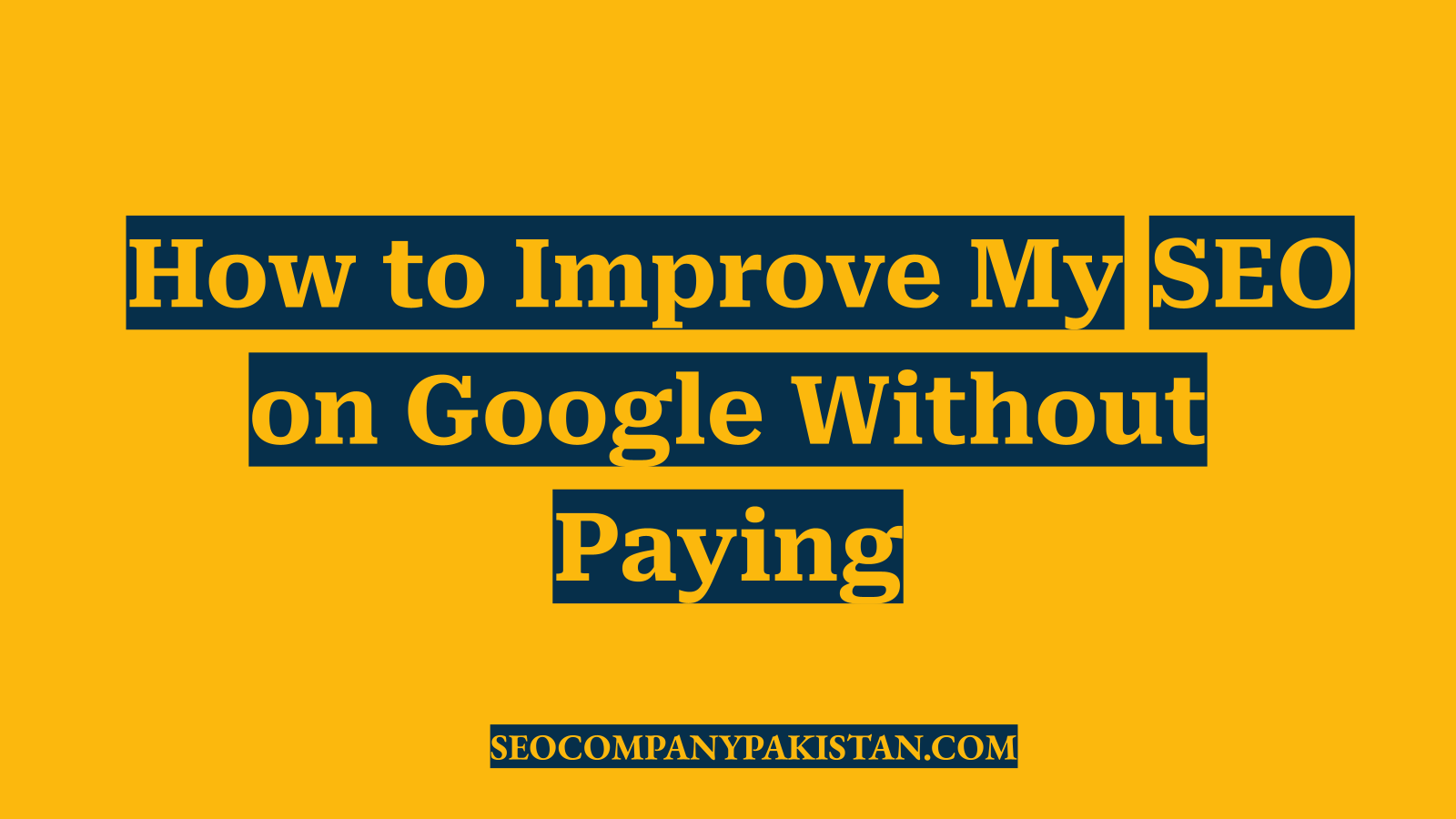 How to Improve My SEO on Google Without Paying