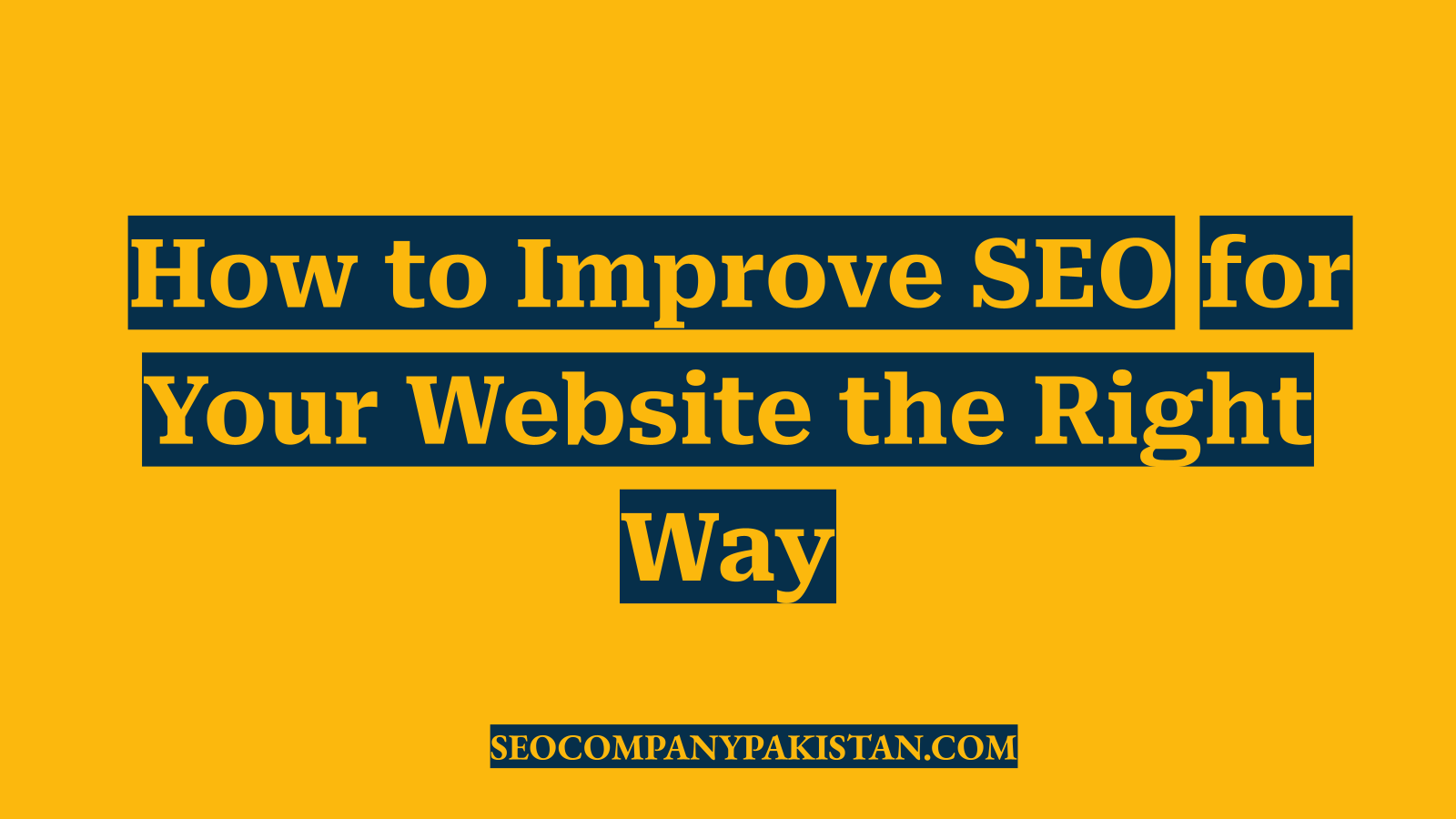 How to Improve SEO for Your Website the Right Way