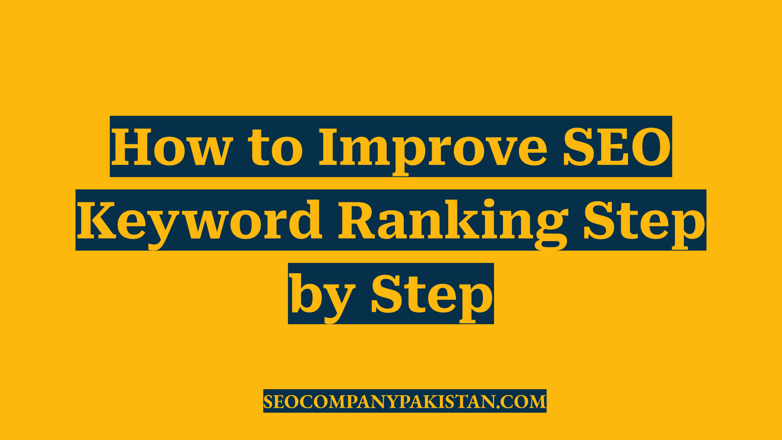 How to Improve SEO Keyword Ranking Step by Step