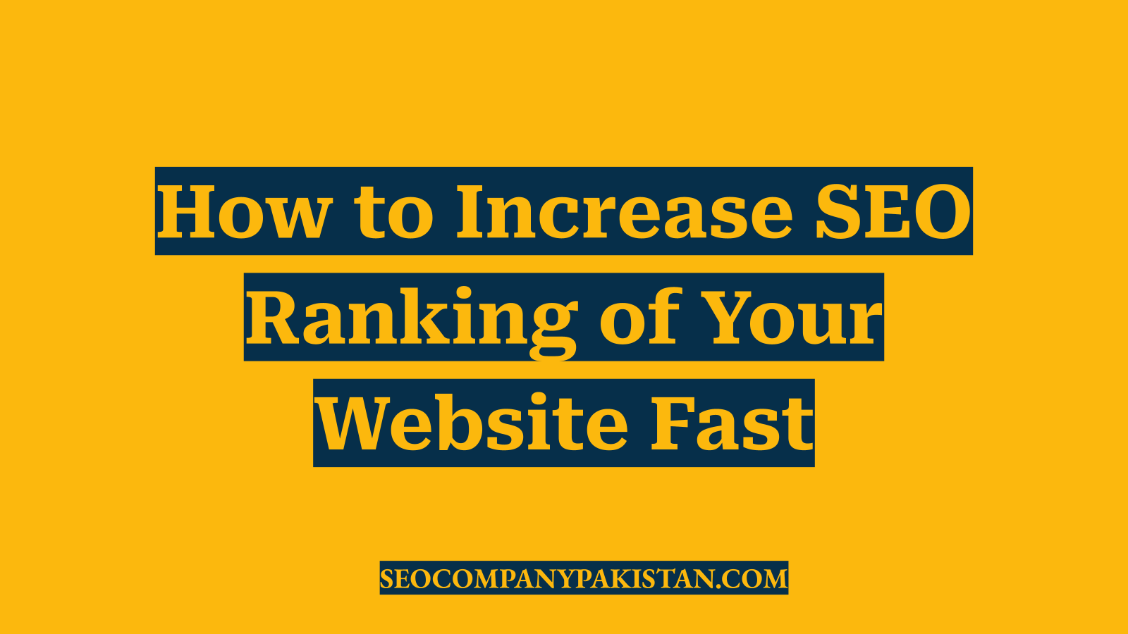 How to Increase SEO Ranking of Your Website Fast