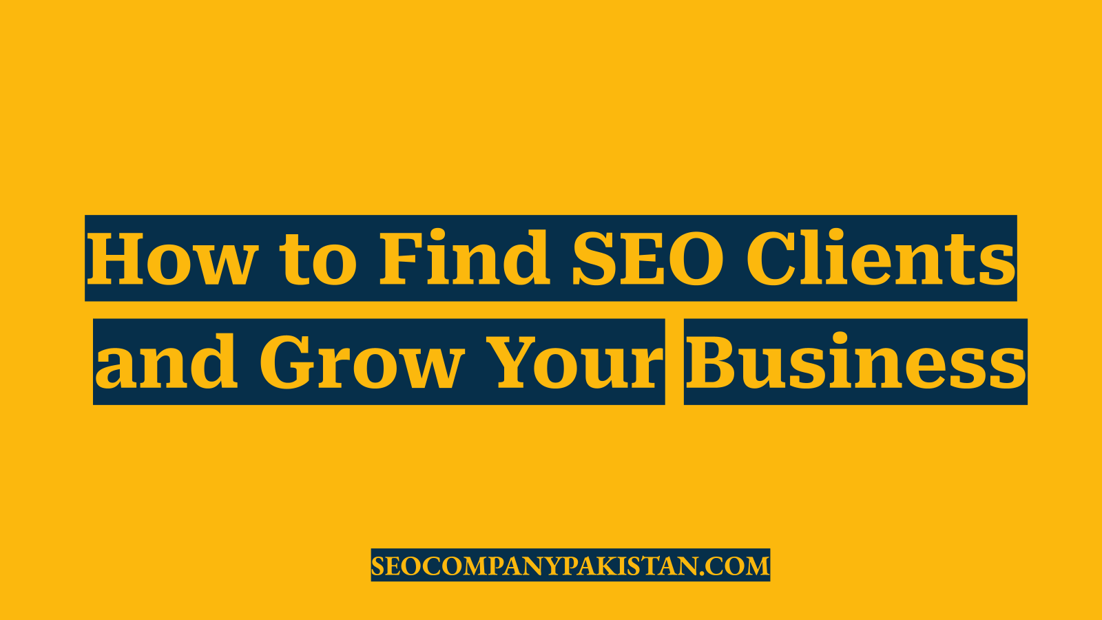 How to Find SEO Clients and Grow Your Business