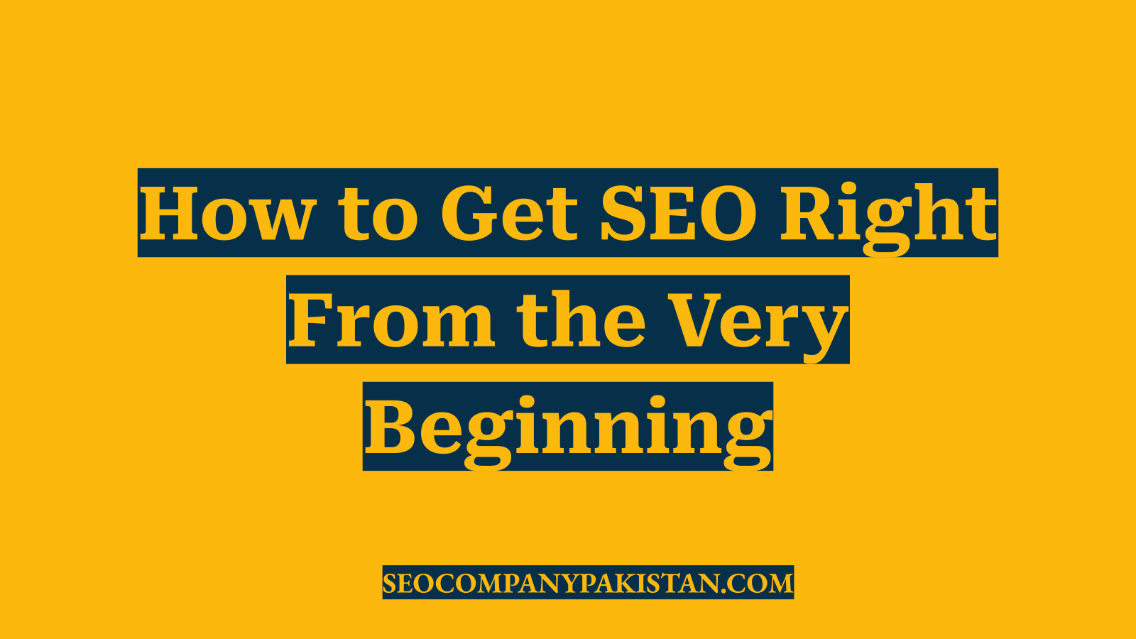 How to Get SEO Right From the Very Beginning