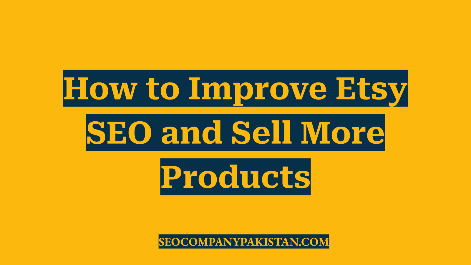 How to Improve Etsy SEO and Sell More Products