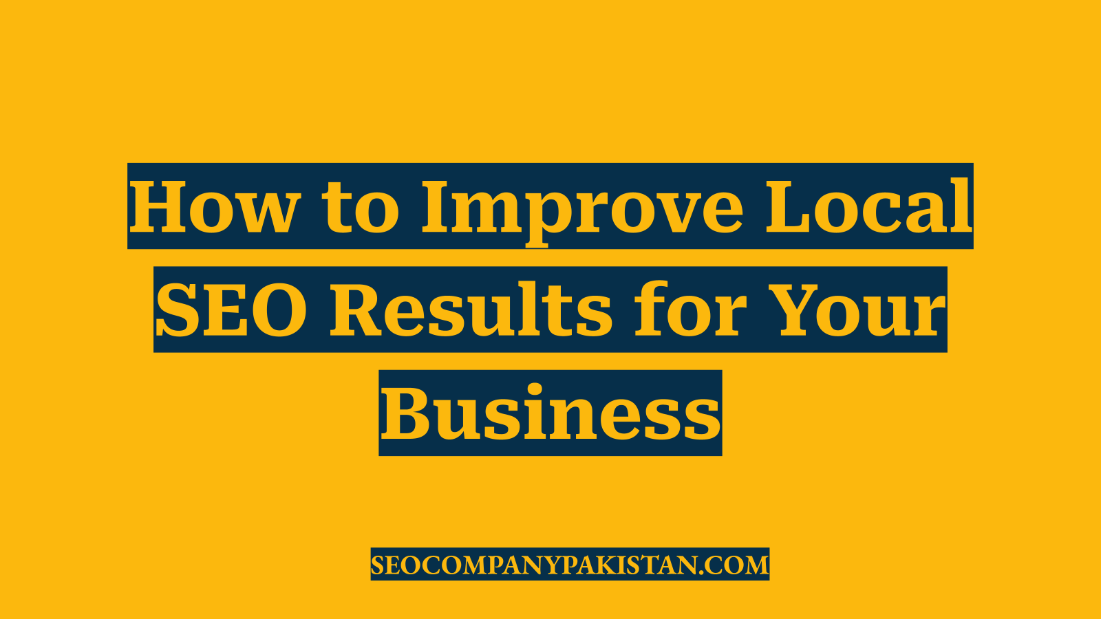 How to Improve Local SEO Results for Your Business