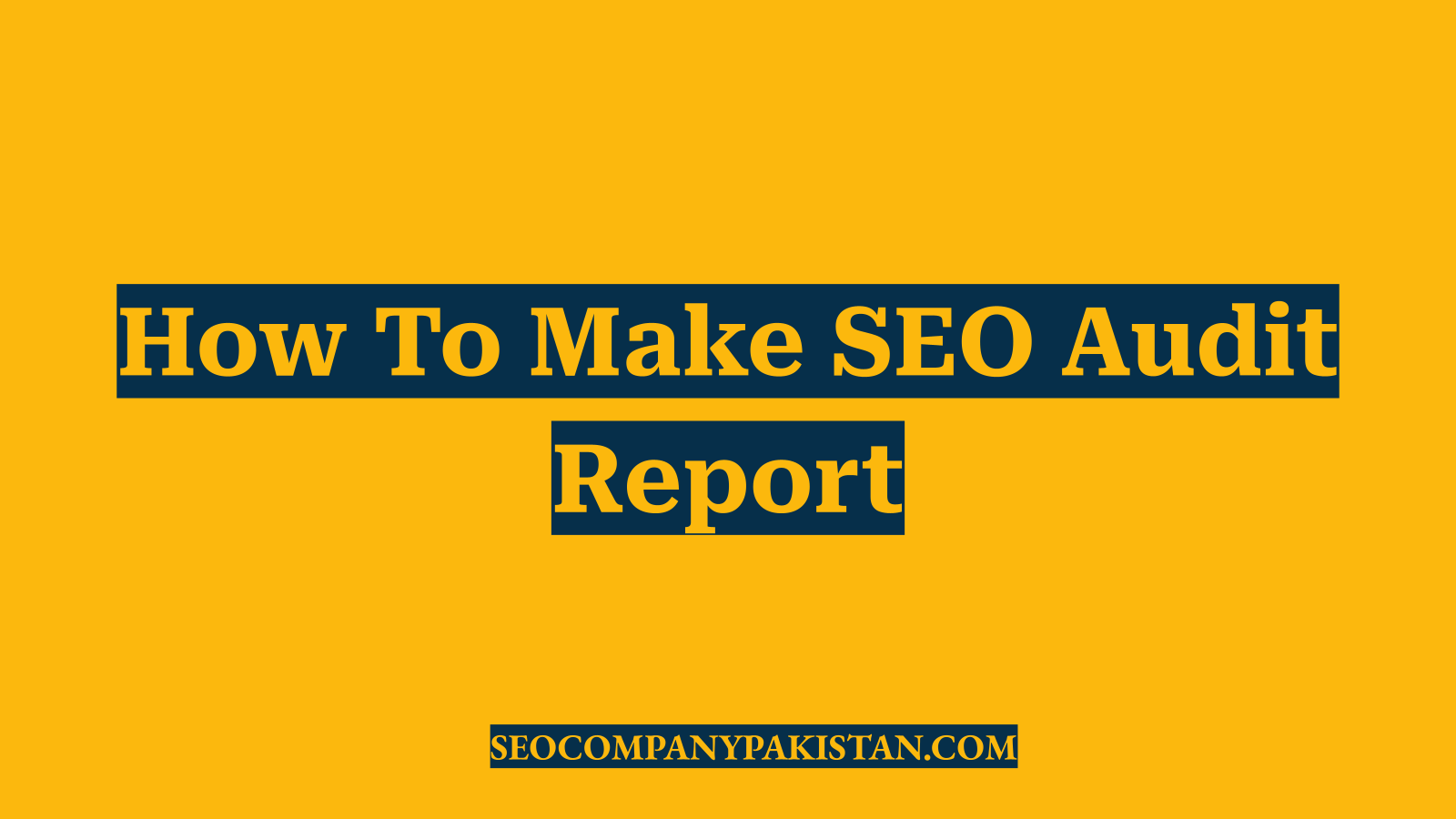 How To Make SEO Audit Report