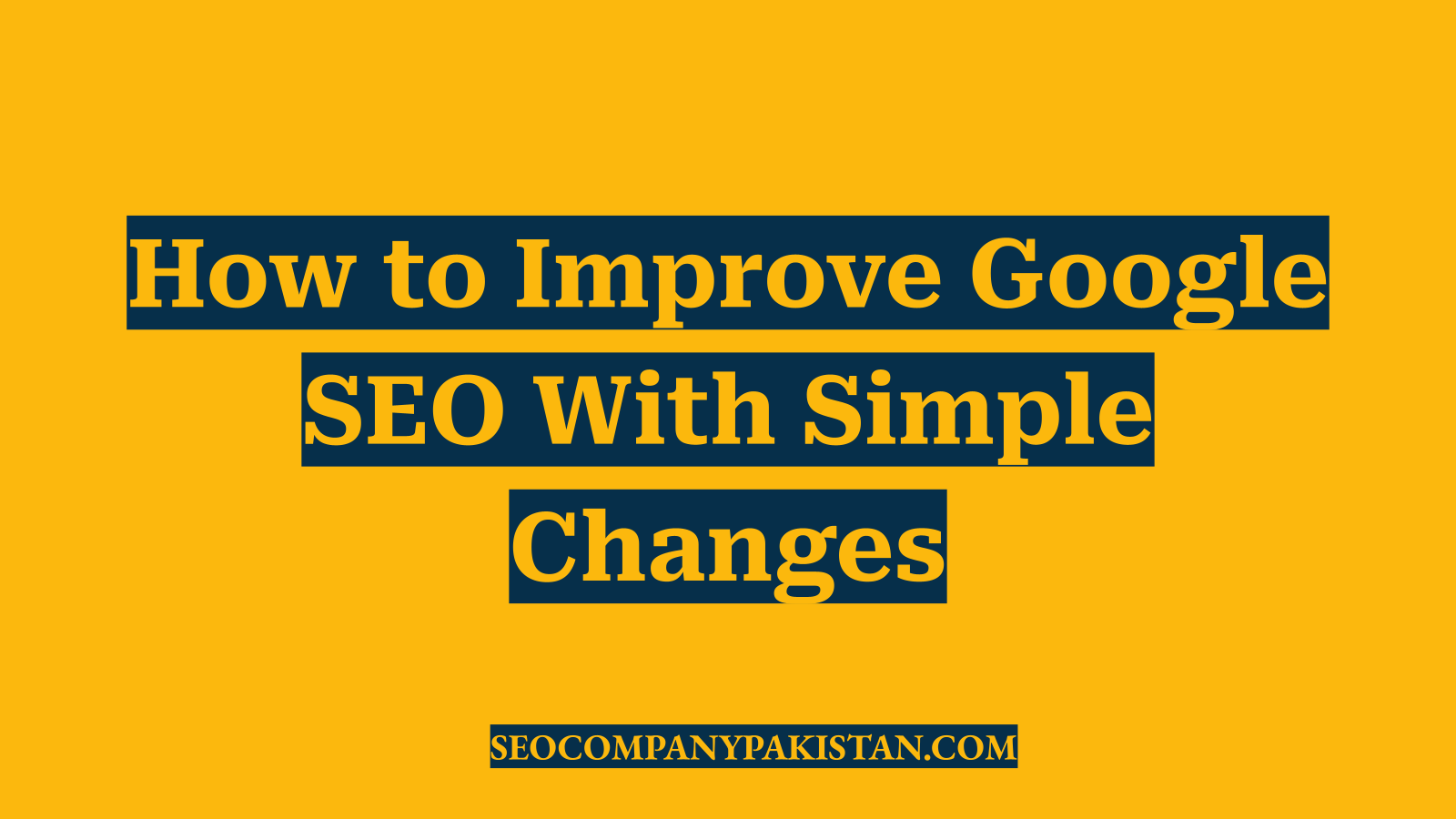 How to Improve Google SEO With Simple Changes