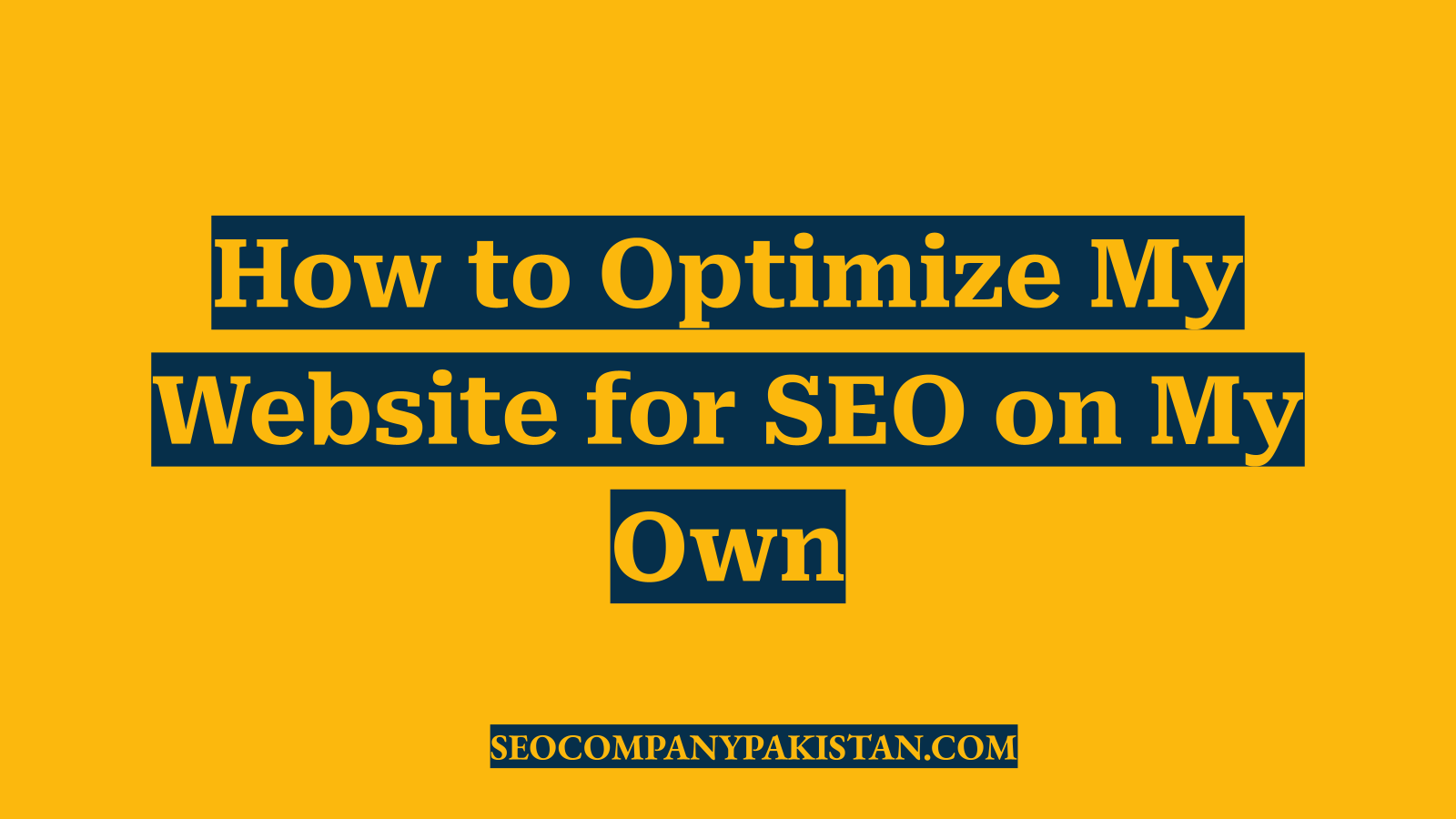 How to Optimize My Website for SEO on My Own