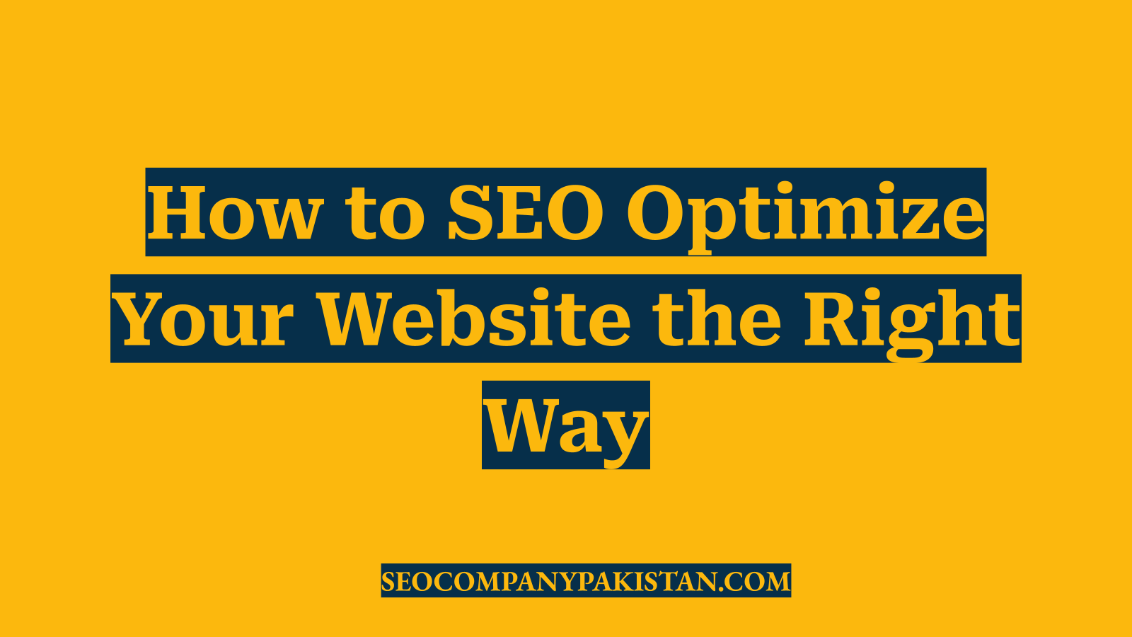 How to SEO Optimize Your Website the Right Way