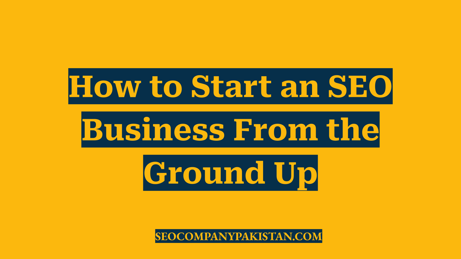 How to Start an SEO Business From the Ground Up