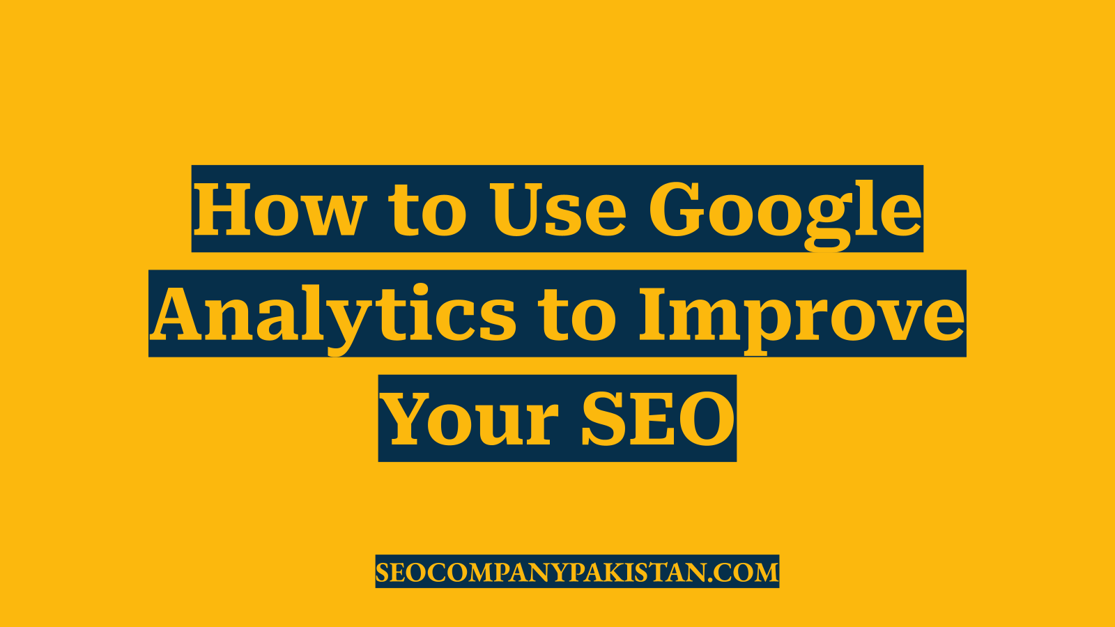 How to Use Google Analytics to Improve Your SEO