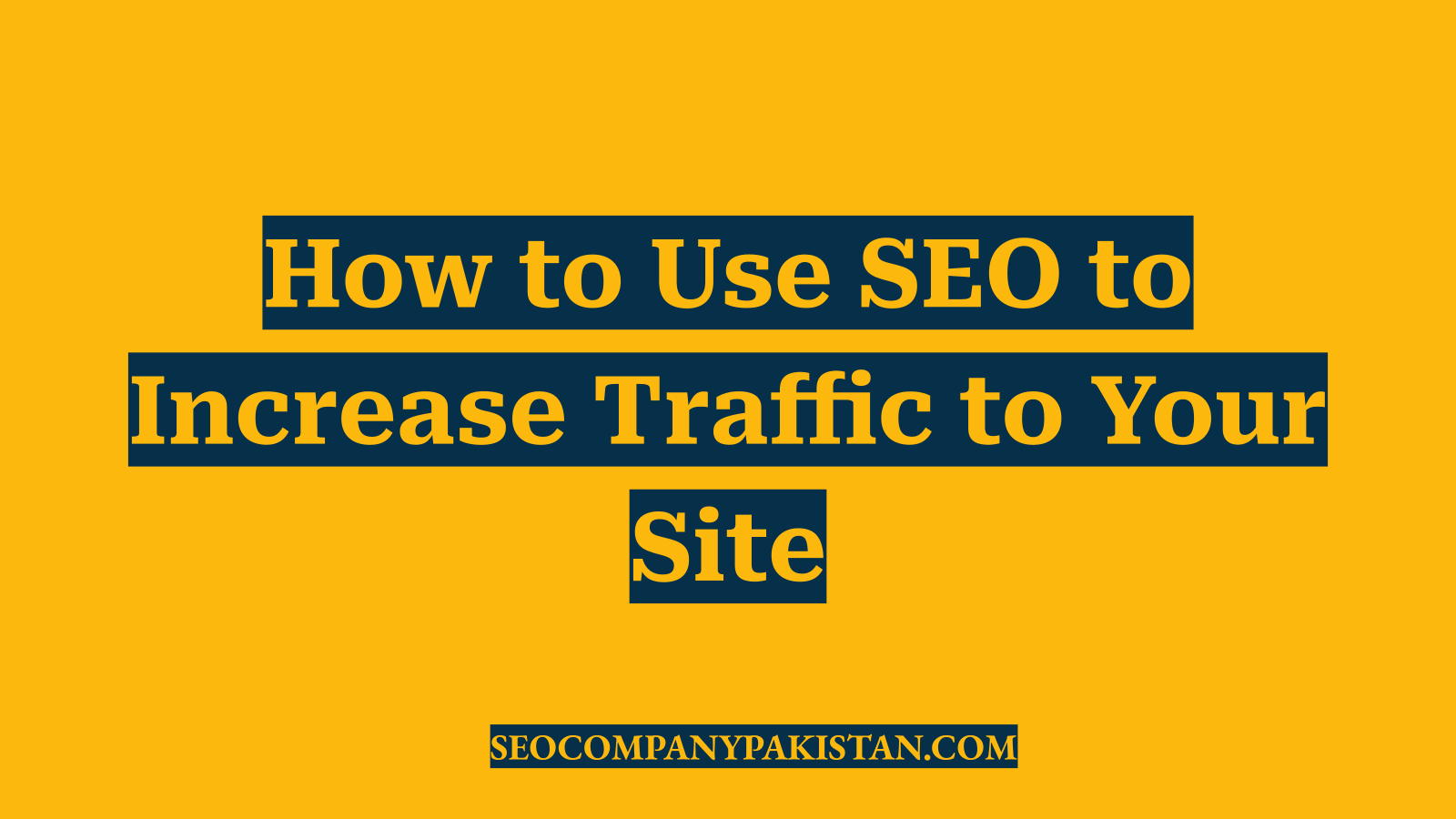 How to Use SEO to Increase Traffic to Your Site