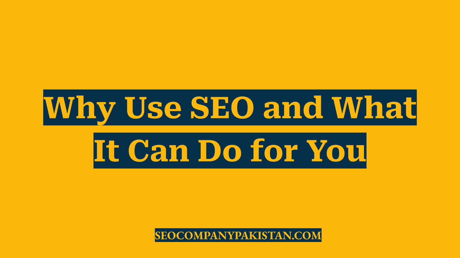 Why Use SEO and What It Can Do for You