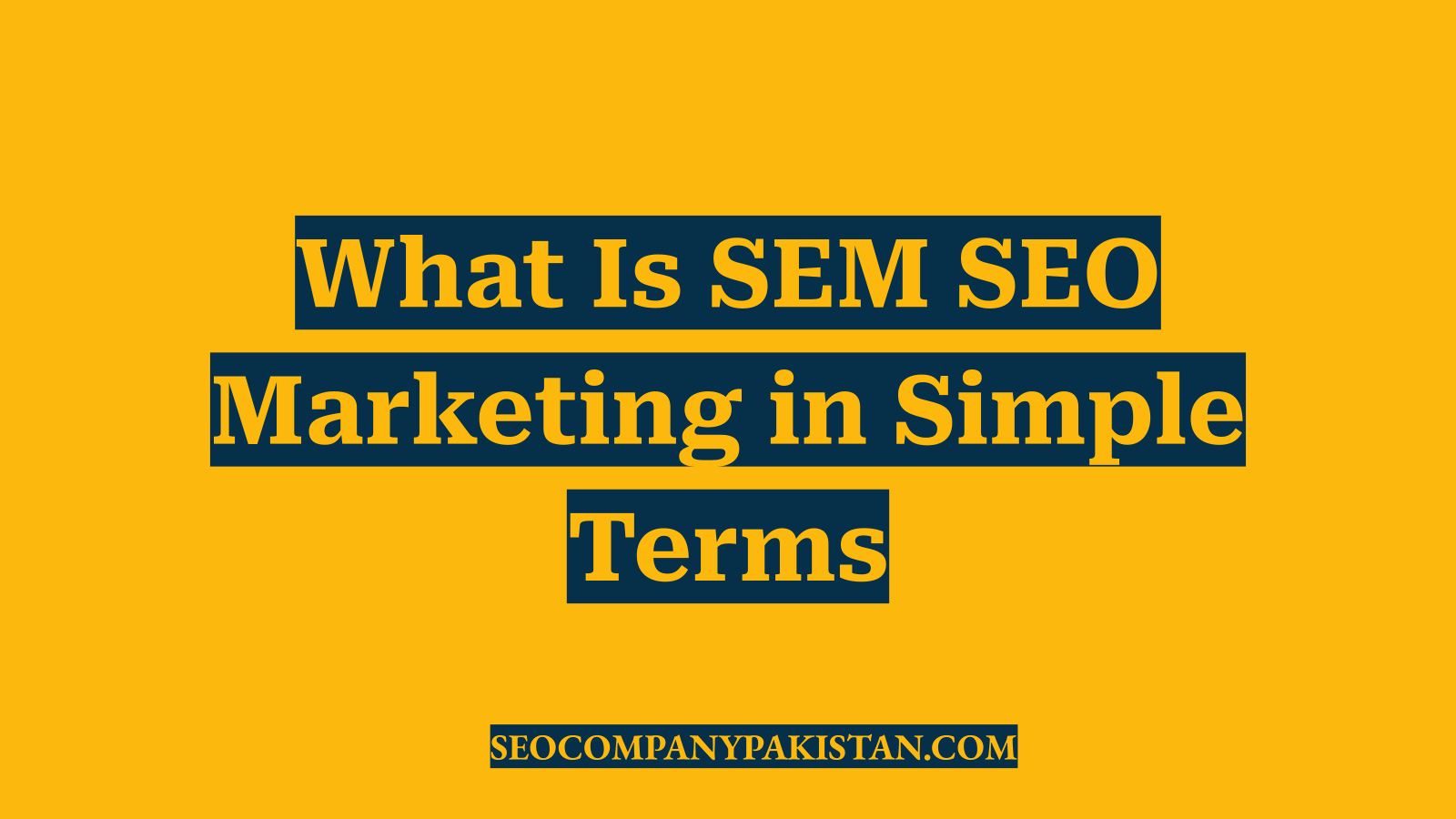 What Is SEM SEO Marketing in Simple Terms