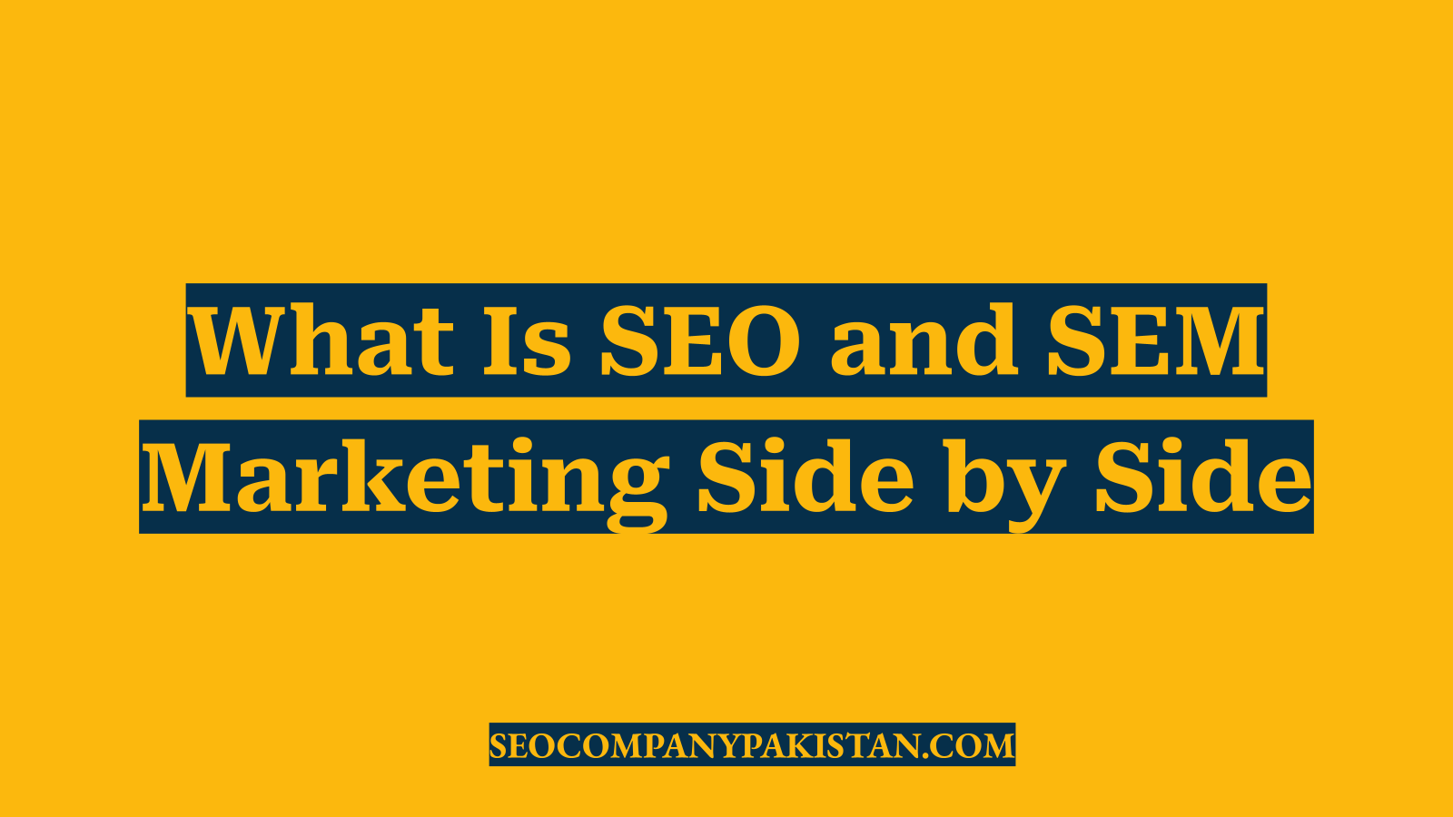 What Is SEO and SEM Marketing Side by Side
