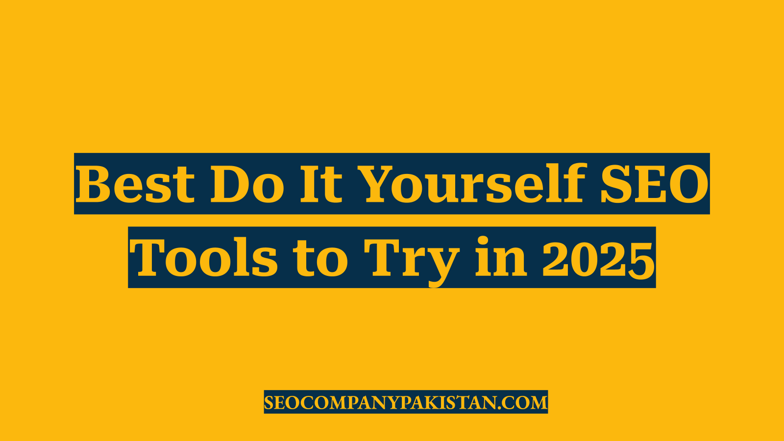 Best Do It Yourself SEO Tools to Try in 2025