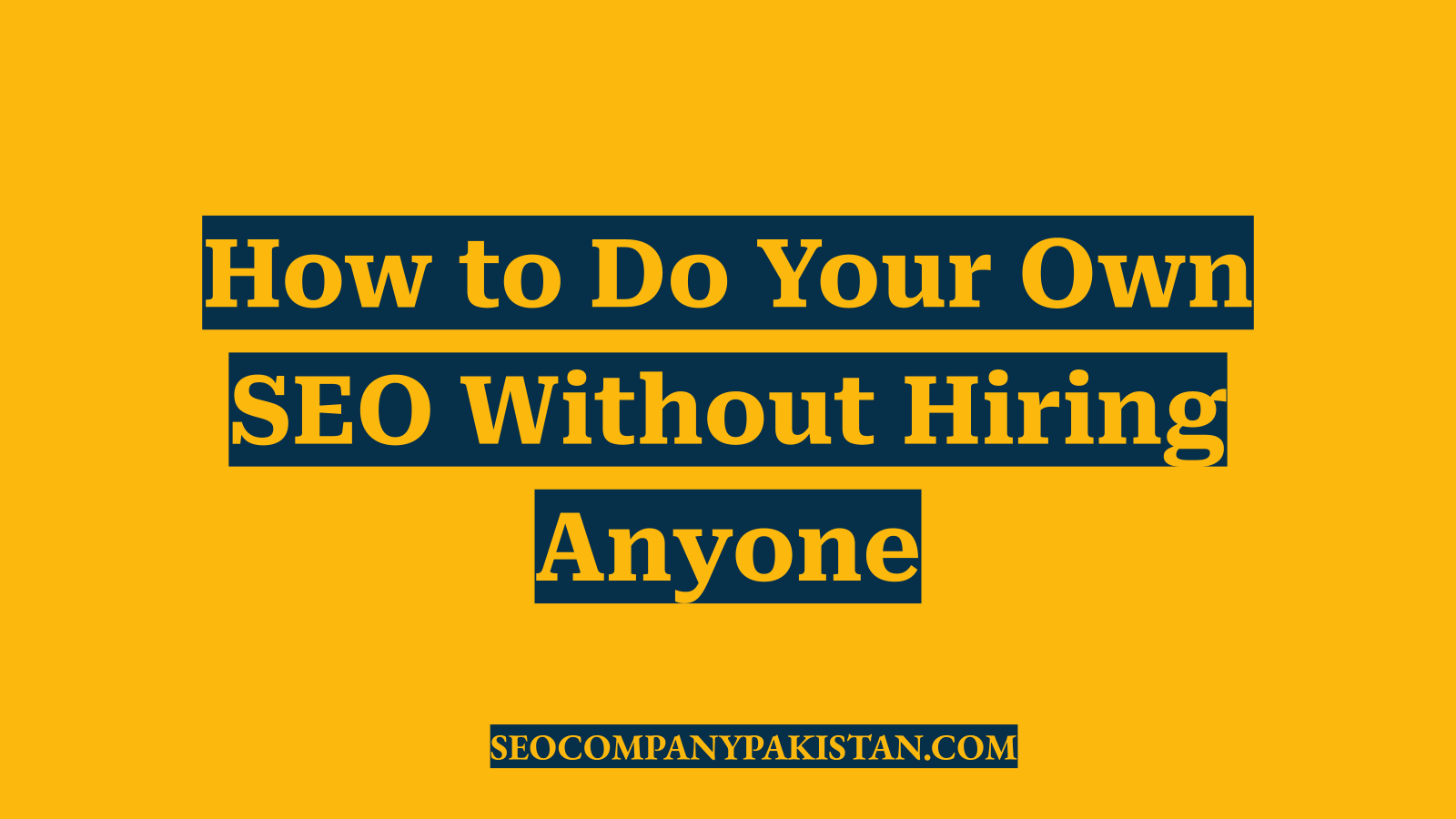 How to Do Your Own SEO Without Hiring Anyone