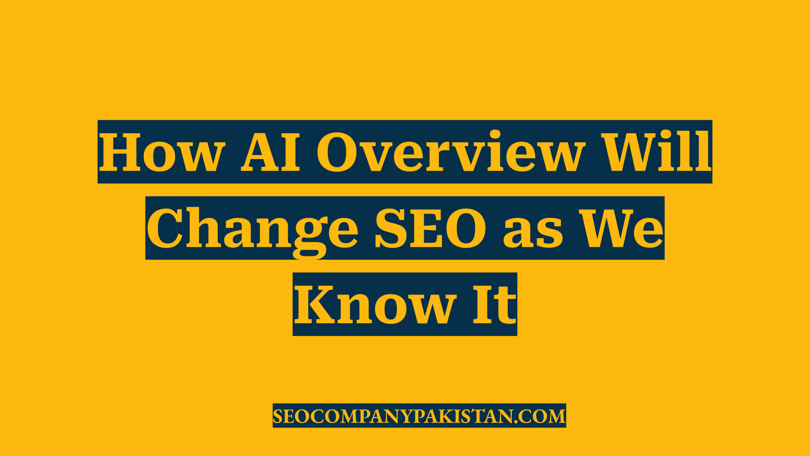 How AI Overview Will Change SEO as We Know It
