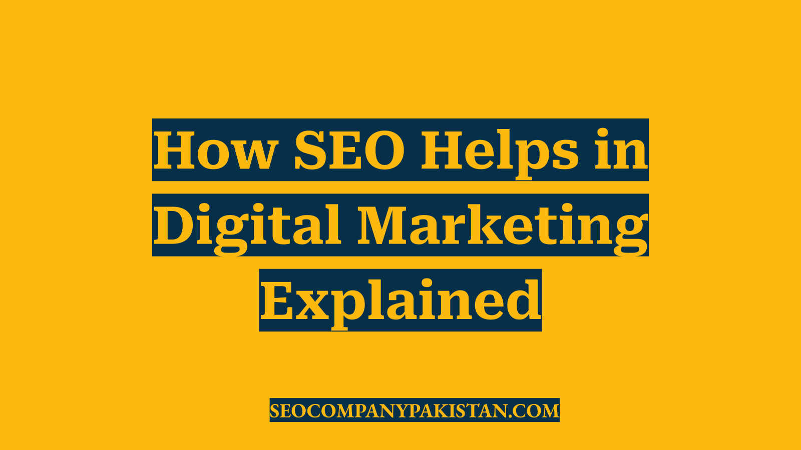 How SEO Helps in Digital Marketing Explained