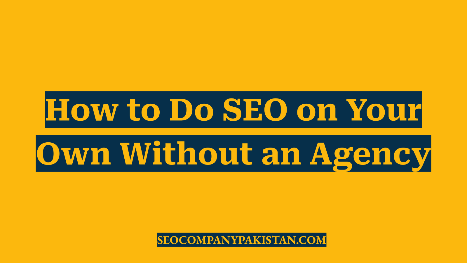 How to Do SEO on Your Own Without an Agency