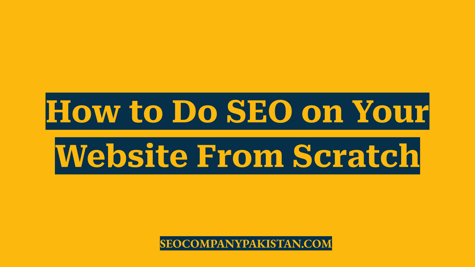 How to Do SEO on Your Website From Scratch
