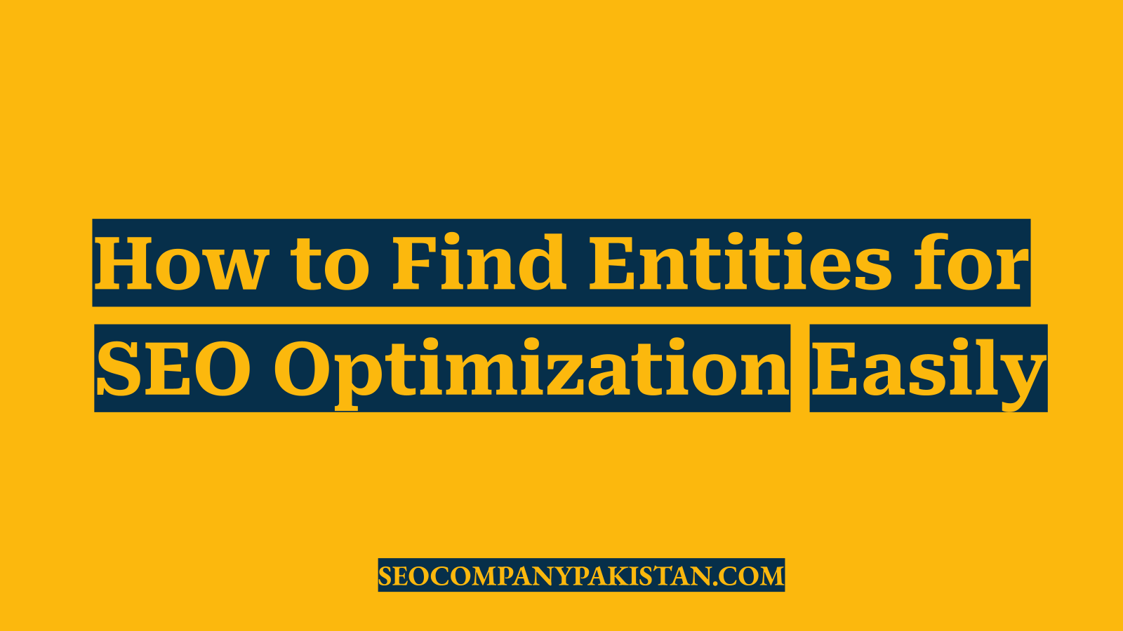 How to Find Entities for SEO Optimization Easily