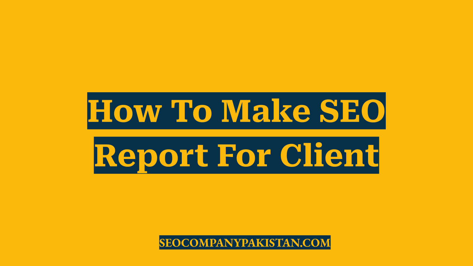 How To Make SEO Report For Client
