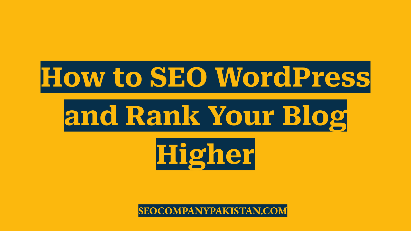 How to SEO WordPress and Rank Your Blog Higher
