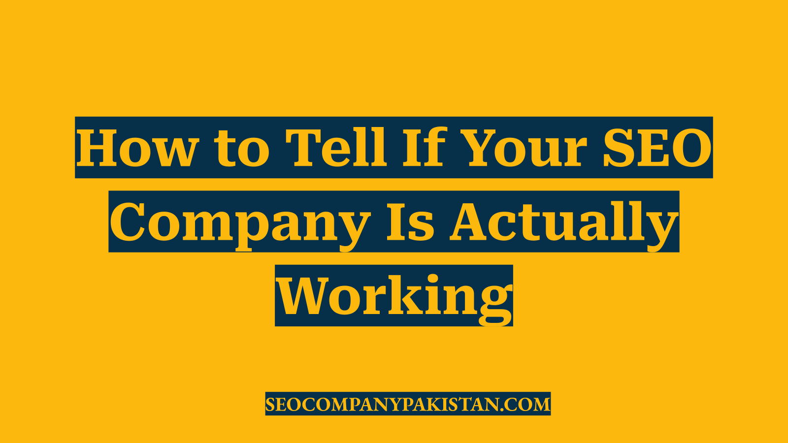 How to Tell If Your SEO Company Is Actually Working
