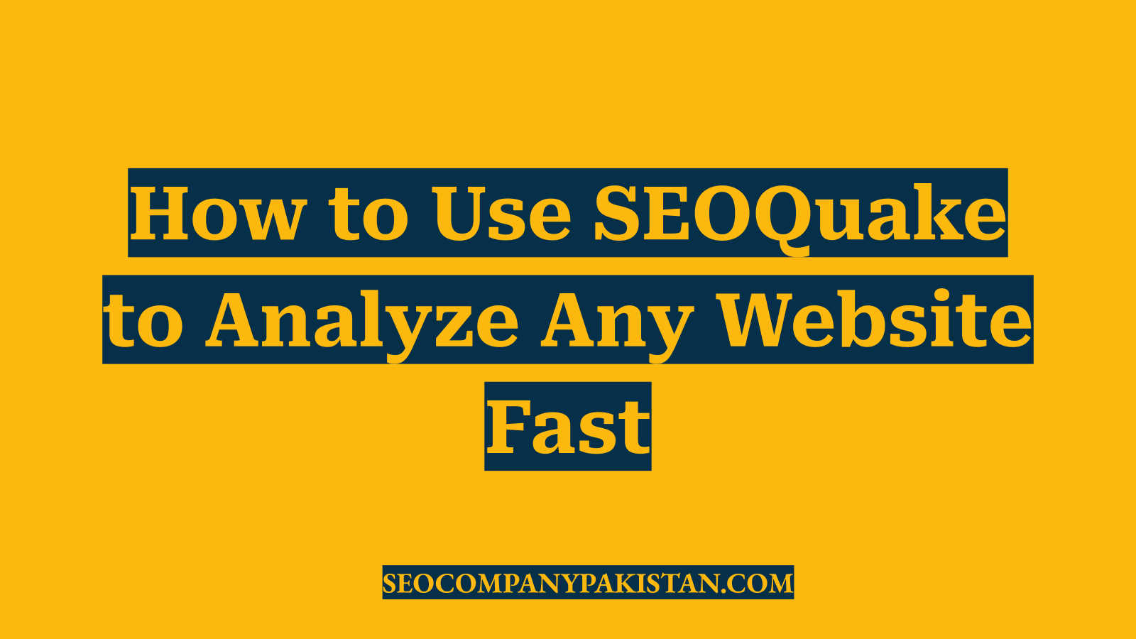 How to Use SEOQuake to Analyze Any Website Fast
