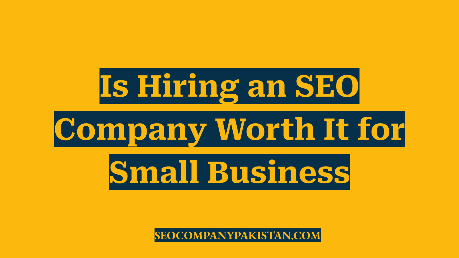 Is Hiring an SEO Company Worth It for Small Business