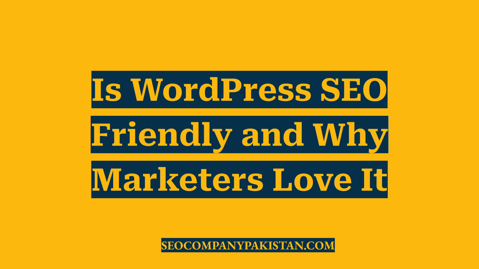 Is WordPress SEO Friendly and Why Marketers Love It
