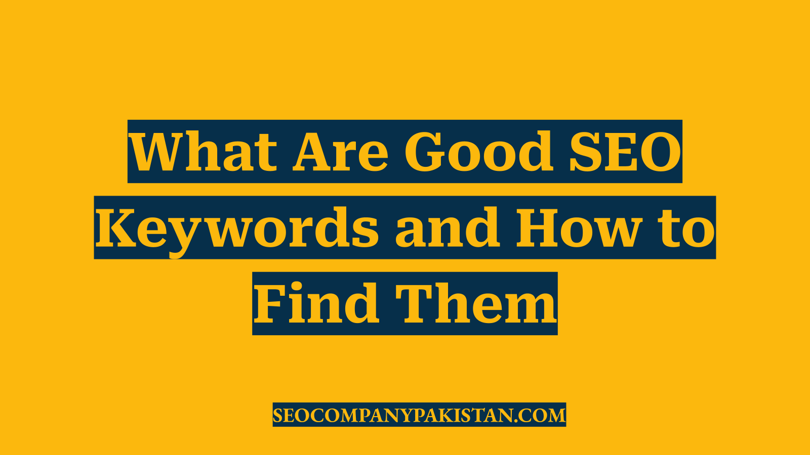What Are Good SEO Keywords and How to Find Them