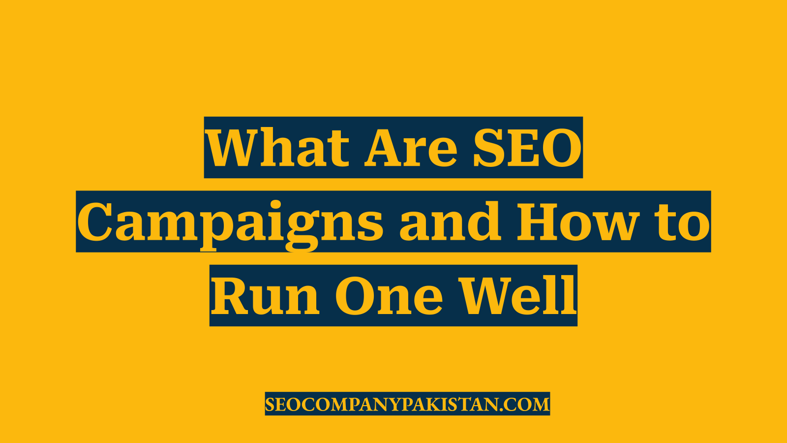 What Are SEO Campaigns and How to Run One Well